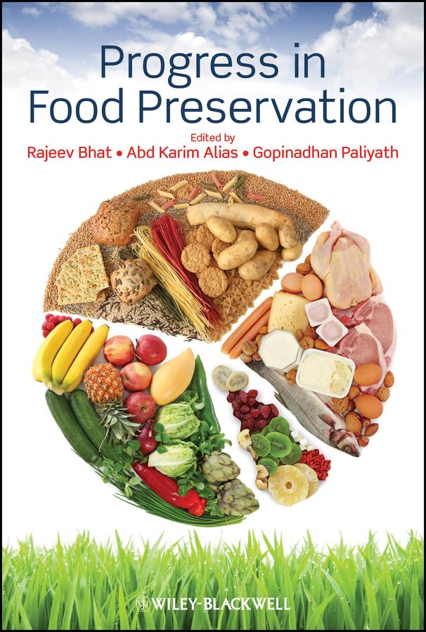 Progress in Food Preservation by Abd Karim Alias, Gopinadhan Paliyath, Rajeev Bhat