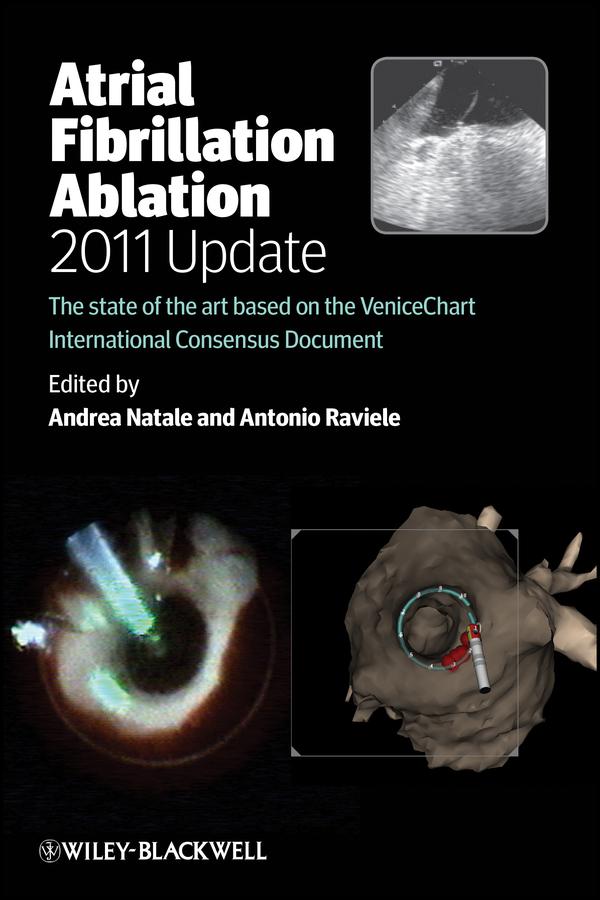 Atrial Fibrillation Ablation, 2011 Update by Andrea Natale, Antonio Raviele