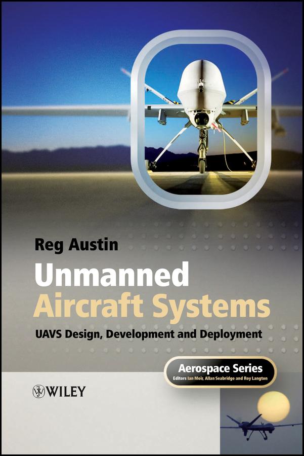 Unmanned Aircraft Systems by Allan Seabridge, Ian Moir, Reg Austin, Roy Langton