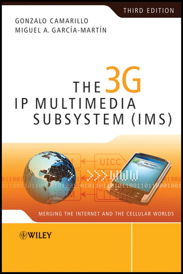 The 3G IP Multimedia Subsystem (IMS)