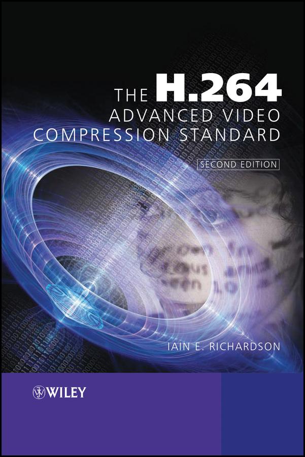The H.264 Advanced Video Compression Standard by Iain E. Richardson