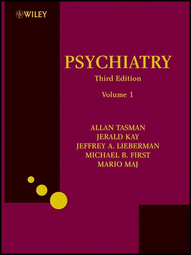 Psychiatry by Allan Tasman, Jeffrey A. Lieberman, Jerald Kay, Mario Maj, Michael B. First