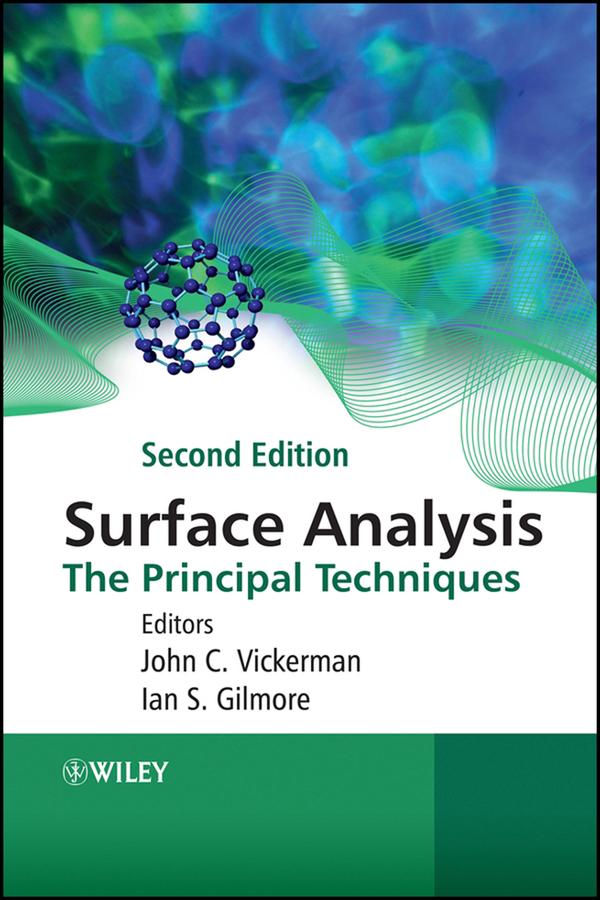 Surface Analysis by Ian S. Gilmore, John C. Vickerman