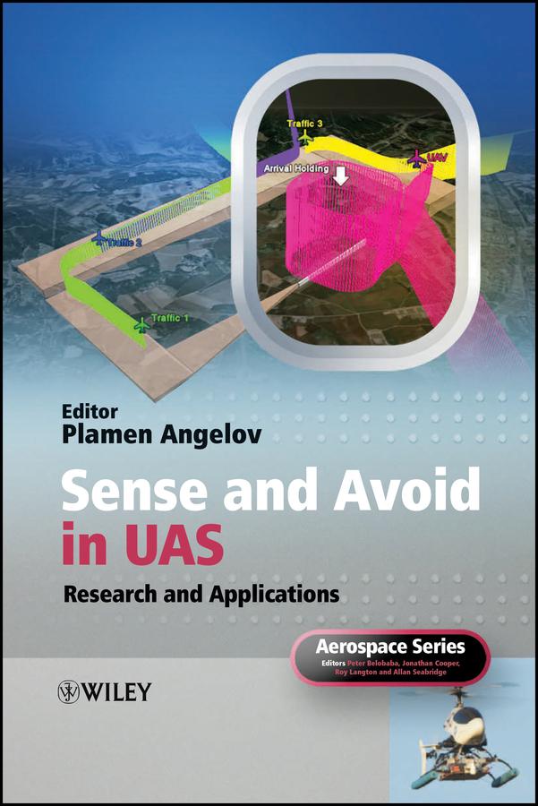 Sense and Avoid in UAS by Allan Seabridge, Jonathan Cooper, Peter Belobaba, Plamen Angelov, Roy Langton