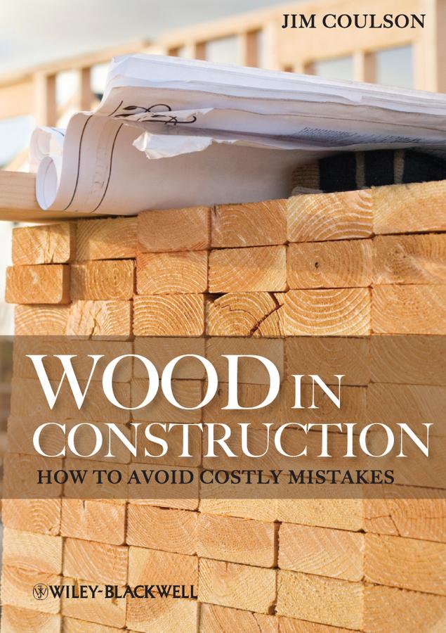 Wood in Construction by Jim Coulson