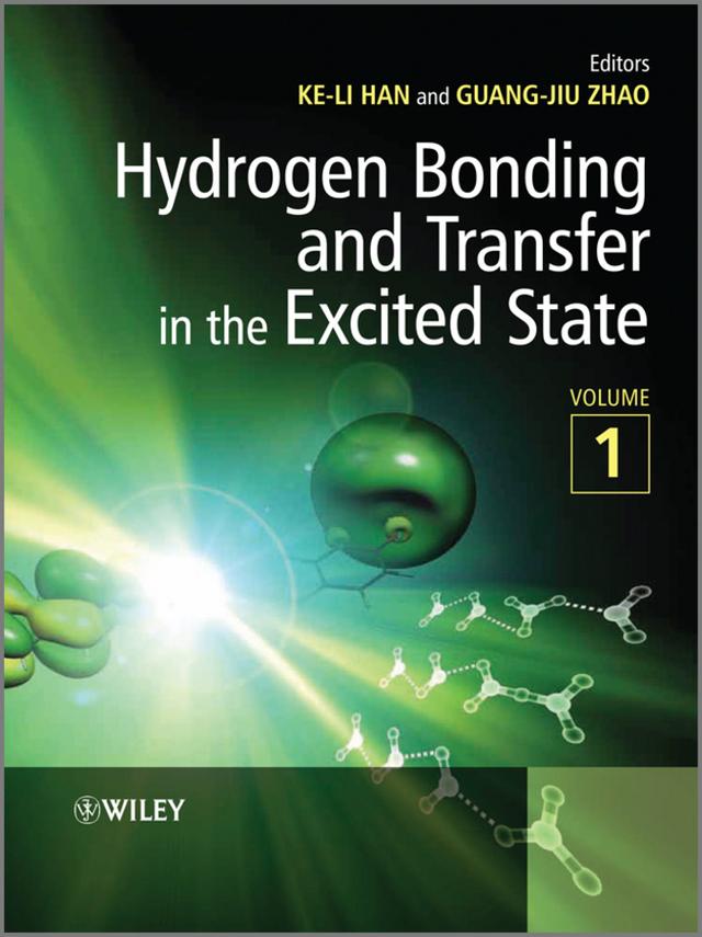 Hydrogen Bonding and Transfer in the Excited State by Guang-Jiu Zhao, Ke-Li Han