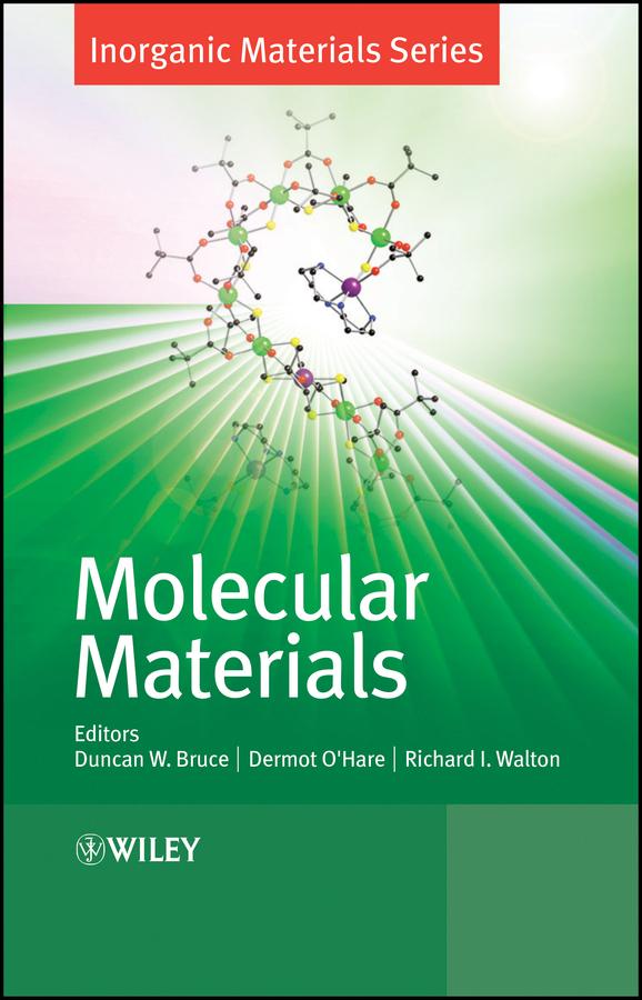 Molecular Materials by Dermot O'Hare, Duncan W. Bruce, Richard I. Walton