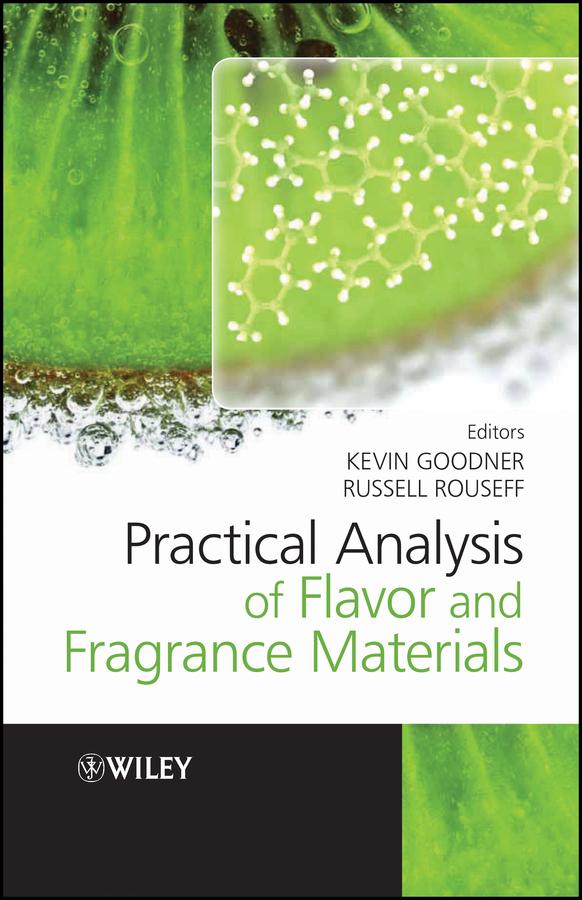 Practical Analysis of Flavor and Fragrance Materials by Kevin Goodner, Russell Rouseff