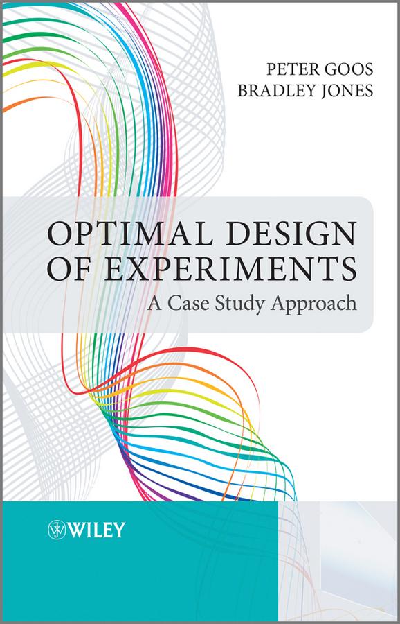 Optimal Design of Experiments by Bradley Jones, Peter Goos