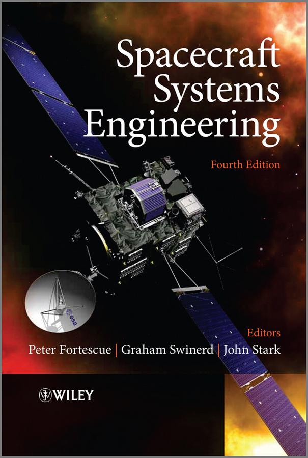 Spacecraft Systems Engineering by Graham Swinerd, John Stark, Peter Fortescue