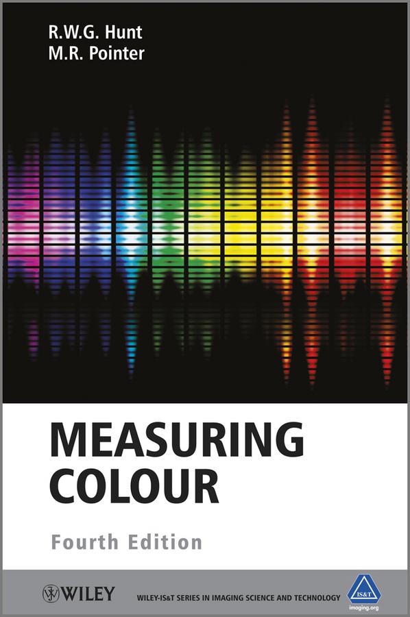 Measuring Colour by M. R. Pointer, R. W. G. Hunt