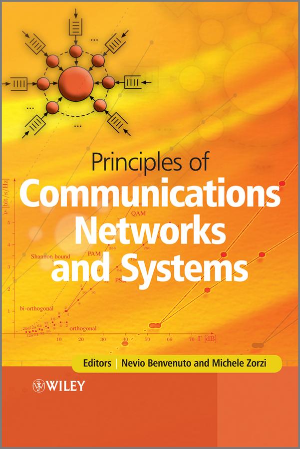 Principles of Communications Networks and Systems by Michele Zorzi, Nevio Benvenuto