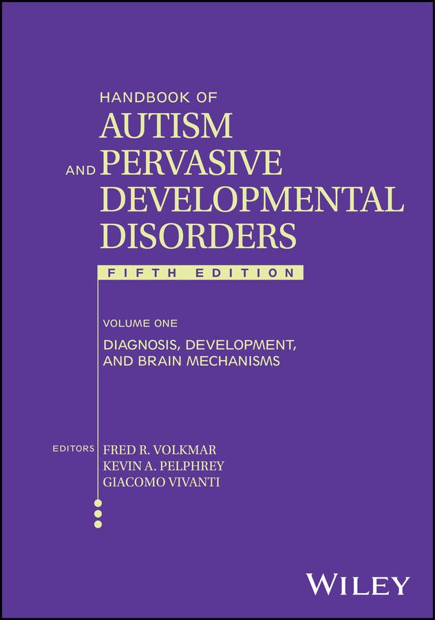 Handbook of Autism and Pervasive Developmental Disorders, Volume 1