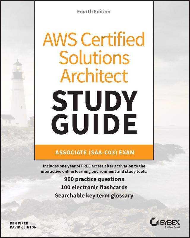 AWS Certified Solutions Architect Study Guide with 900 Practice Test Questions by Ben Piper, David Clinton