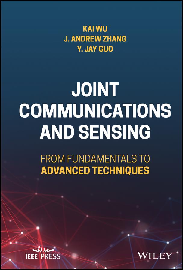 Joint Communications and Sensing by J. Andrew Zhang, Kai Wu, Yingjie Jay Guo