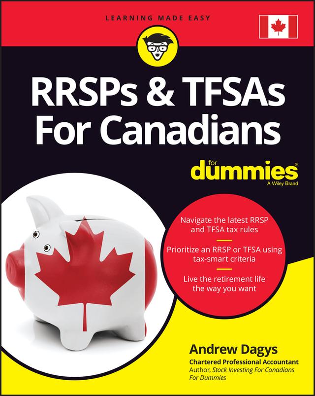 RRSPs & TFSAs For Canadians For Dummies by Andrew Dagys