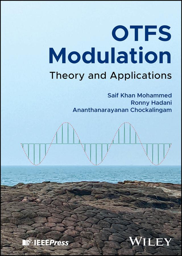 OTFS Modulation by Ananthanarayanan Chockalingam, Ronny Hadani, Saif Khan Mohammed