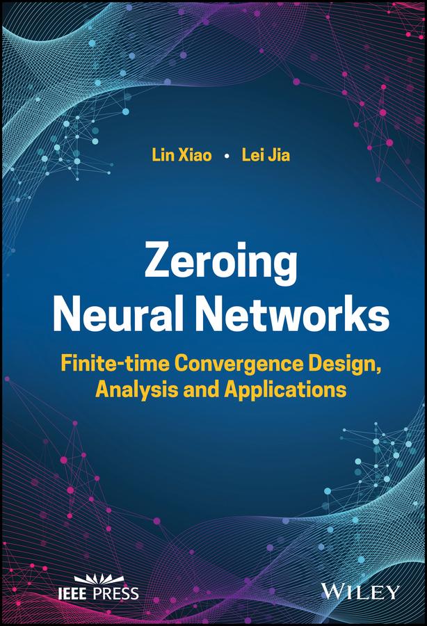 Zeroing Neural Networks by Lei Jia, Lin Xiao