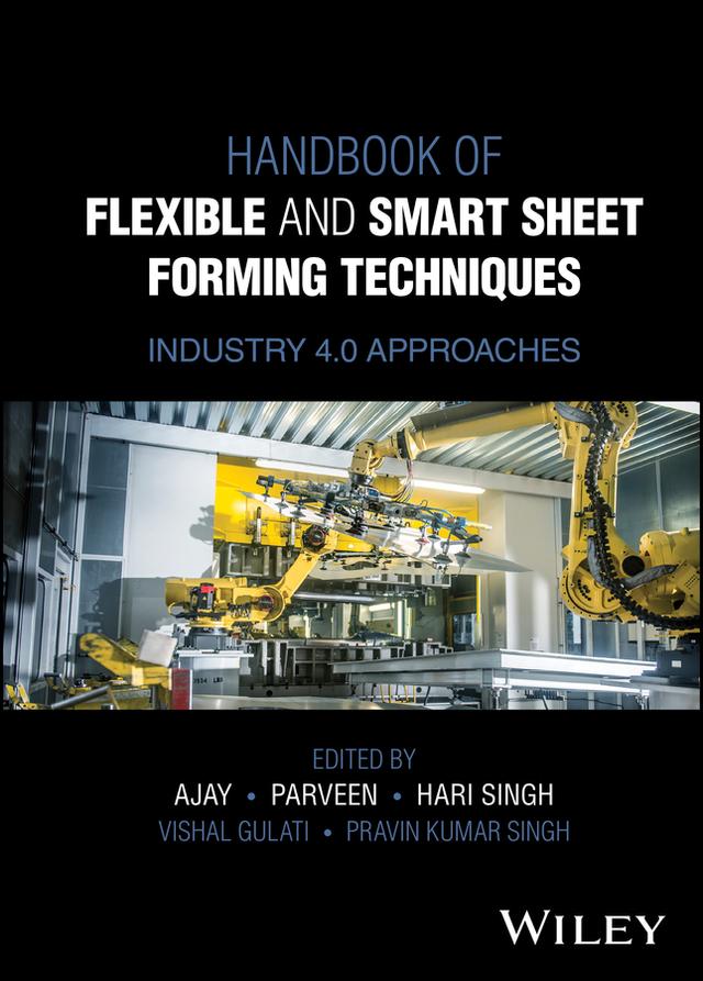 Handbook of Flexible and Smart Sheet Forming Techniques by Ajay Kumar, Hari Singh, Parveen Kumar, Pravin Kumar Singh, Vishal Gulati