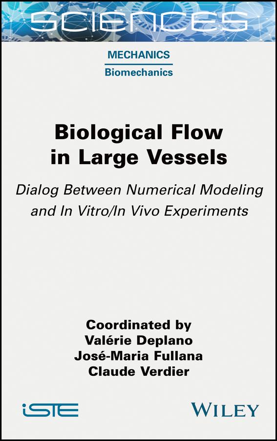 Biological Flow in Large Vessels by Claude Verdier, Jose-Maria Fullana, Valerie Deplano