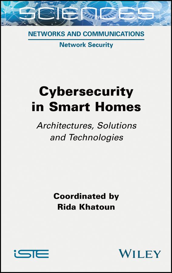 Cybersecurity in Smart Homes by Rida Khatoun