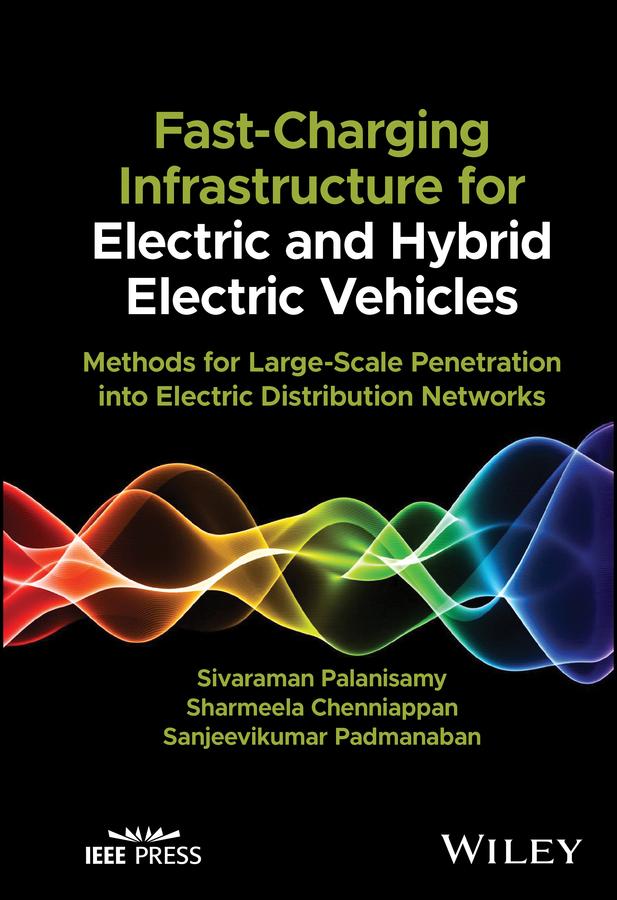 Fast-Charging Infrastructure for Electric and Hybrid Electric Vehicles by Sanjeevikumar Padmanaban, Sharmeela Chenniappan, Sivaraman Palanisamy