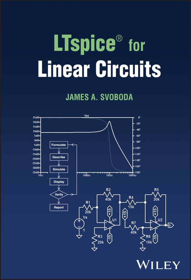 LTspice® for Linear Circuits by James A. Svoboda