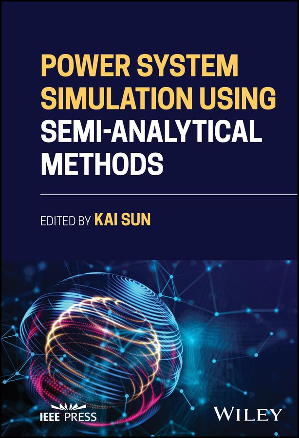 Power System Simulation Using Semi-Analytical Methods by Kai Sun