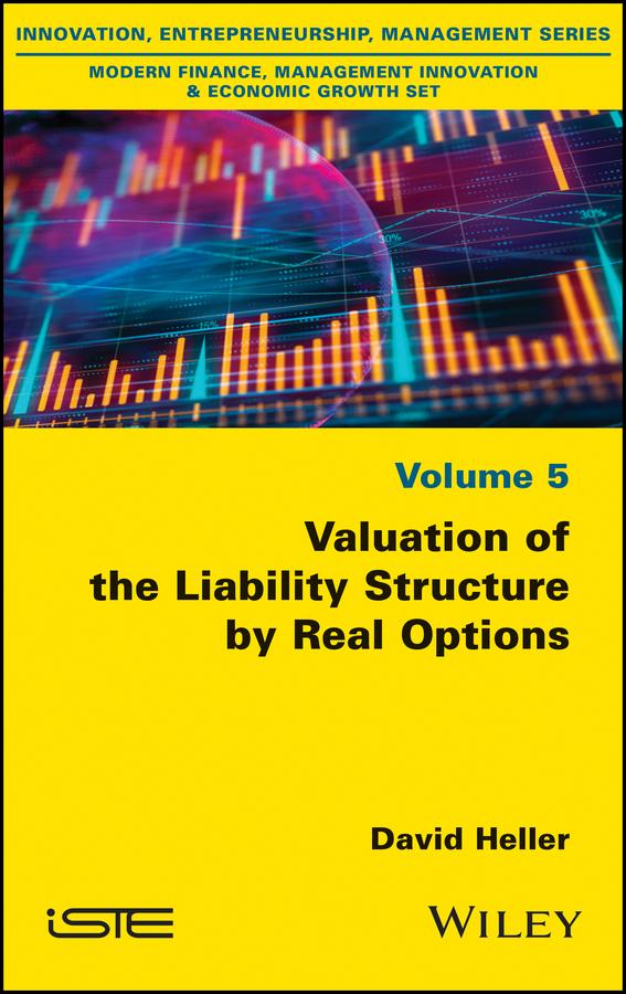 Valuation of the Liability Structure by Real Options by David Heller