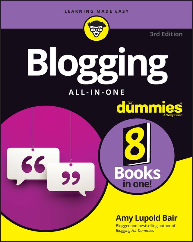 Blogging All-in-One For Dummies by Amy Lupold Bair