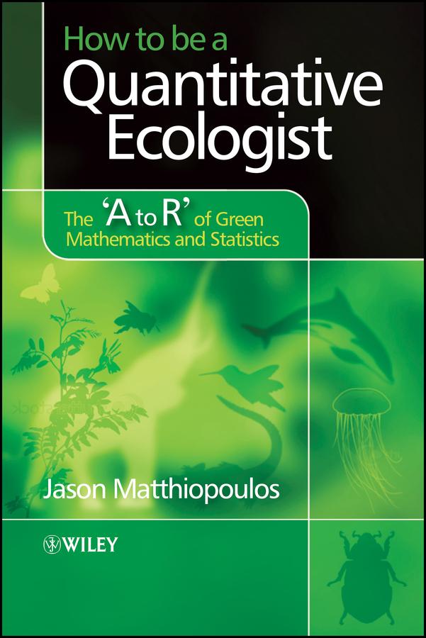 How to be a Quantitative Ecologist by Jason Matthiopoulos