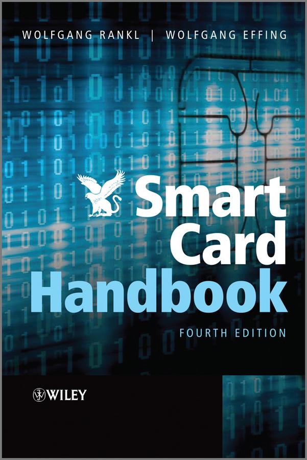 Smart Card Handbook by Wolfgang Effing, Wolfgang Rankl