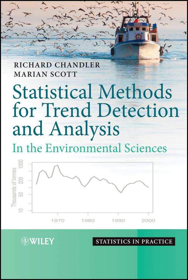 Statistical Methods for Trend Detection and Analysis in the Environmental Sciences by Marian Scott, Richard Chandler