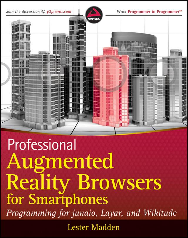 Professional Augmented Reality Browsers for Smartphones by Lester Madden