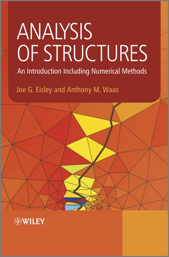 Analysis of Structures by Antony M. Waas, Joe G. Eisley