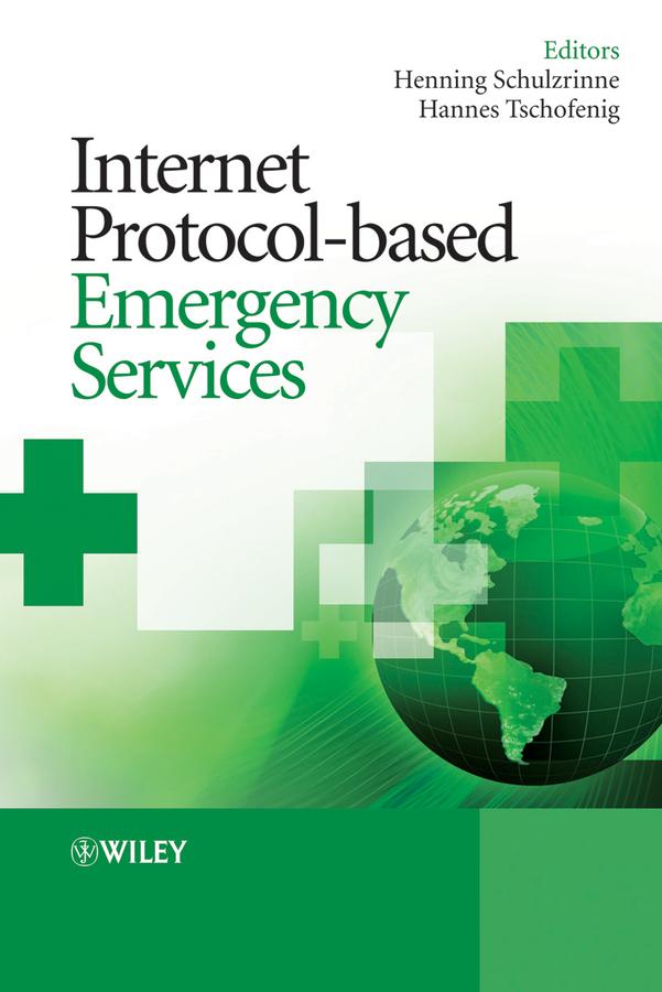 Internet Protocol-based Emergency Services by Hannes Tschofenig, Henning Schulzrinne