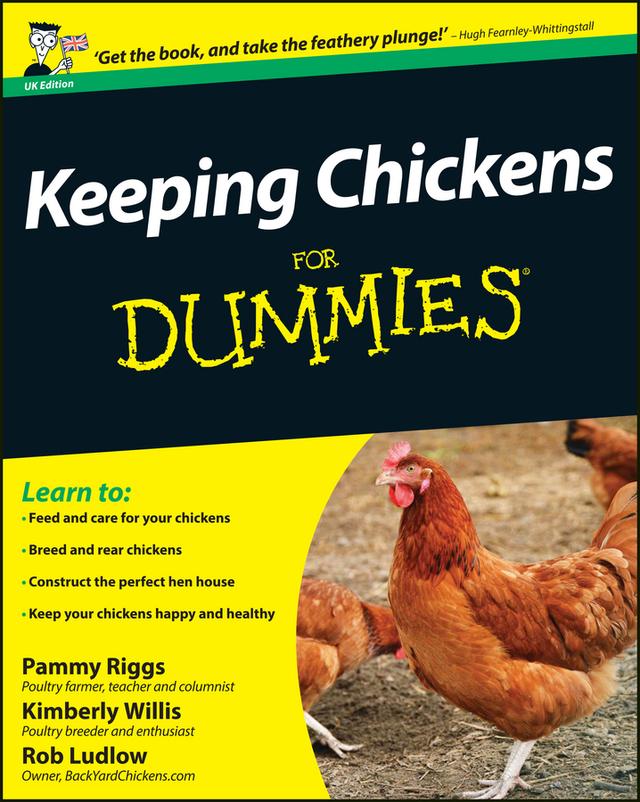 Keeping Chickens For Dummies, UK Edition by Kimberley Willis, Pammy Riggs, Robert T. Ludlow
