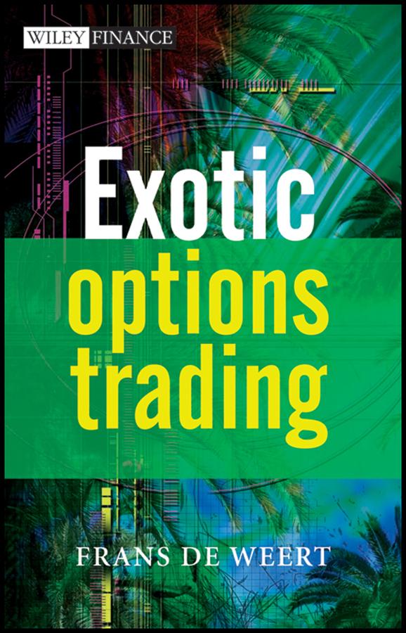 Exotic Options Trading by Frans de Weert