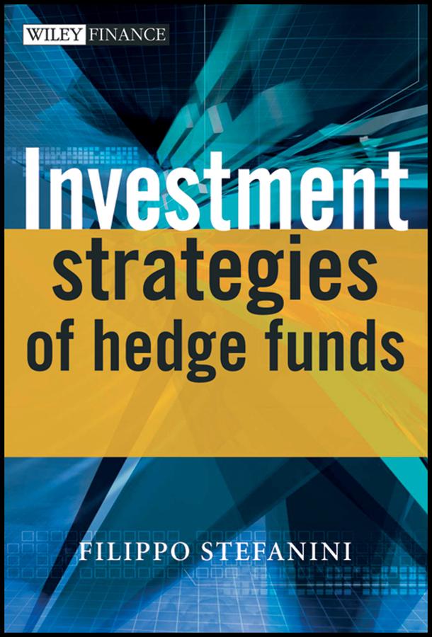 Investment Strategies of Hedge Funds by Filippo Stefanini