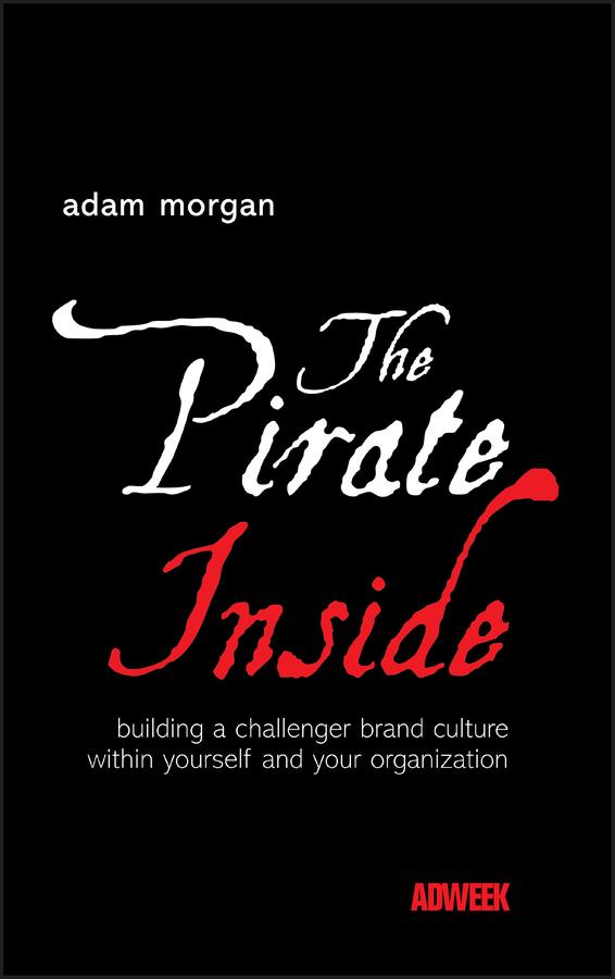 The Pirate Inside by Adam Morgan