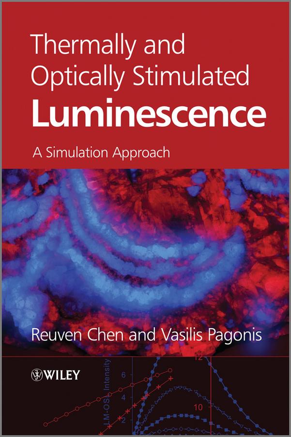Thermally and Optically Stimulated Luminescence by Reuven Chen, Vasilis Pagonis