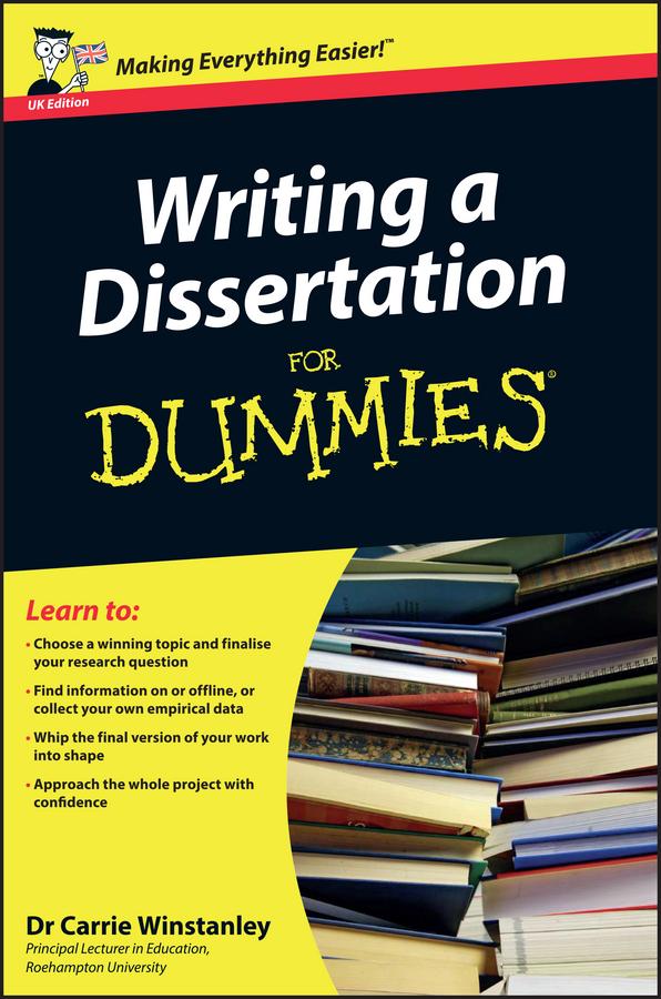 Writing a Dissertation For Dummies, UK Edition by Carrie Winstanley