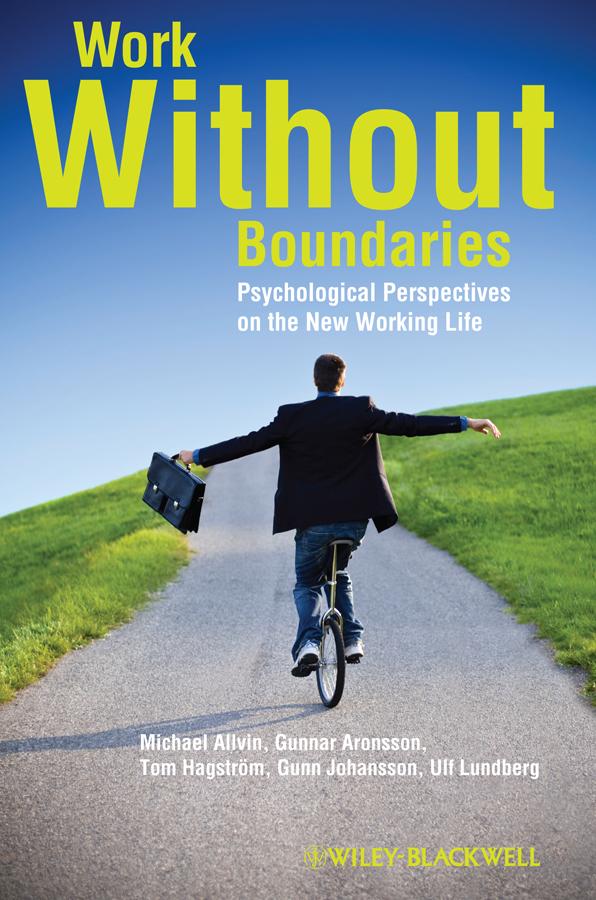 Work Without Boundaries by Gunnar Aronsson, Gunn Johansson, Michael Allvin, Tom Hagström, Ulf Lundberg