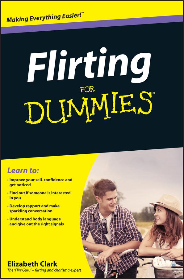 Flirting For Dummies by Elizabeth Clark