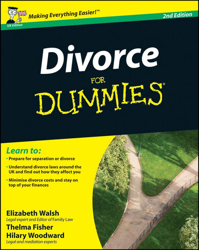 Divorce For Dummies, UK Edition by Elizabeth Walsh, Hilary Woodward, John Ventura, Mary Reed, Thelma Fisher