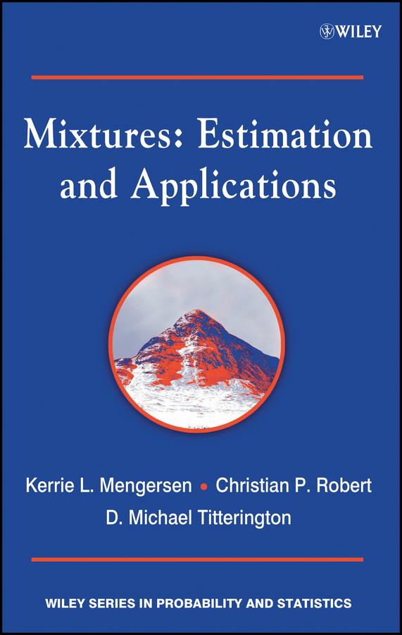 Mixtures by Christian Robert, Kerrie L. Mengersen, Mike Titterington