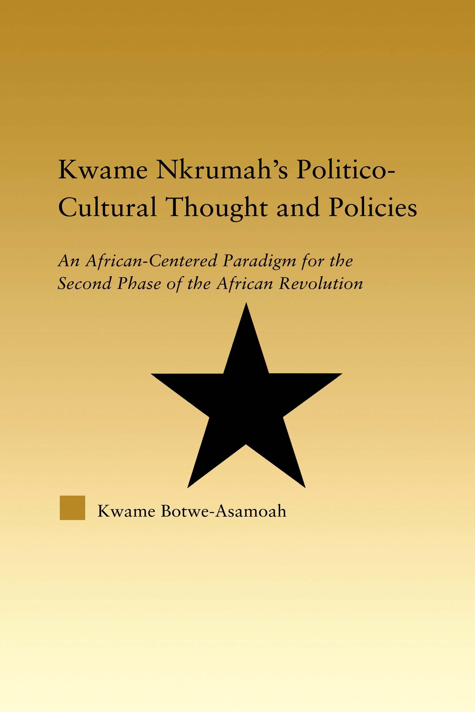 Kwame Nkrumah's Politico-Cultural Thought and Politics