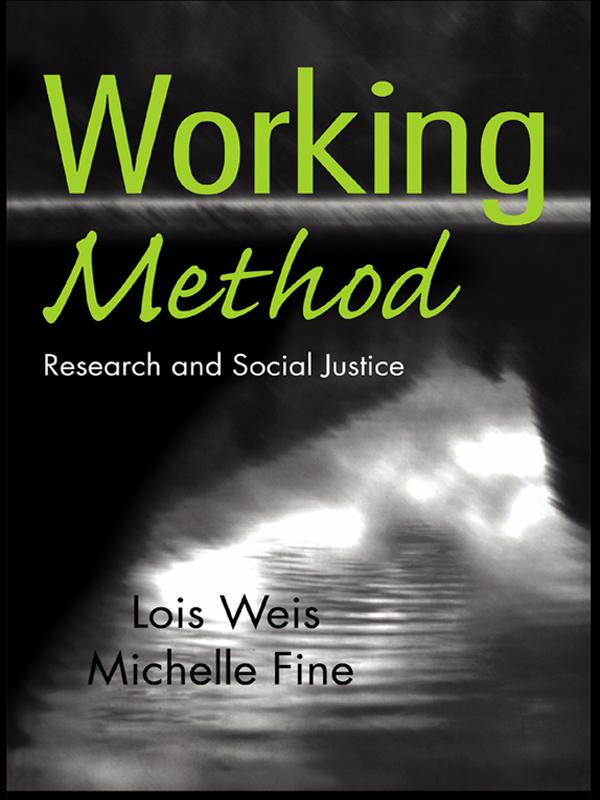 Working Method by Lois Weis, Michelle Fine