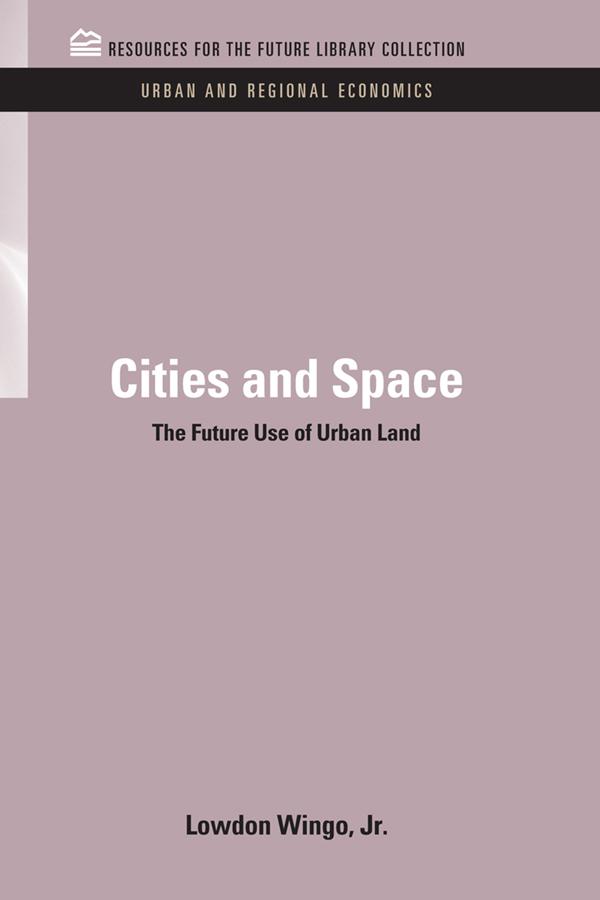 Cities and Space by Lowdon Wingo Jr.