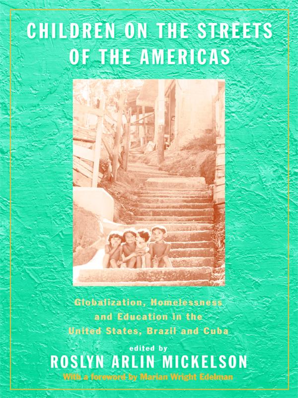Children on the Streets of the Americas by Roslyn Arlin Mickelson